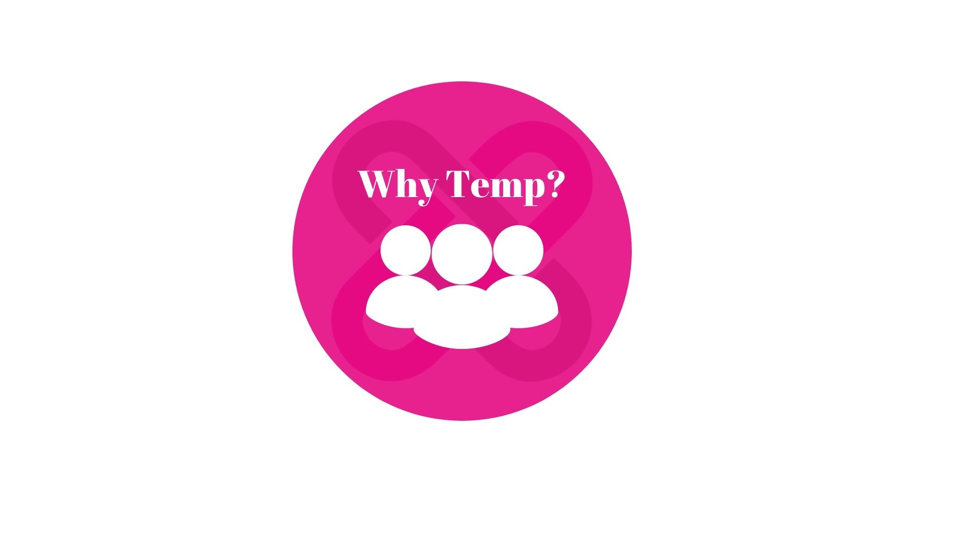 Why temp?